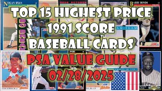 Discover The Most Highly Valued 1991 Score Baseball Cards as of 02/28/2025