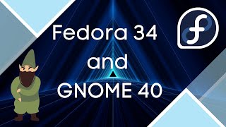 First look at Fedora 34 beta and GNOME 40