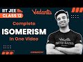 Isomerism Class 12 | One Shot | IIT JEE | JEE 2023 | Mohit Sir | Vedantu JEE