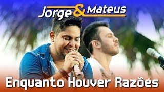 Jorge & Mateus - Enquanto Houver Razões - [DVD Ao Vivo em Jurerê] - (Clipe Ofici