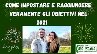 Agricoltura - Come Impostare e Raggiungere VERAMENTE gli OBIETTIVI nel 2021