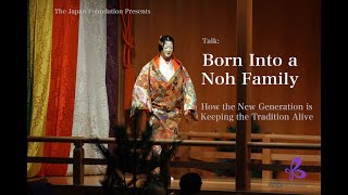 Webinar: Born Into A Noh Family: How the New Generation is Keeping the Tradition Alive (2 July 2020)