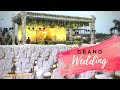 The Grand Wedding - A Week long Celebration