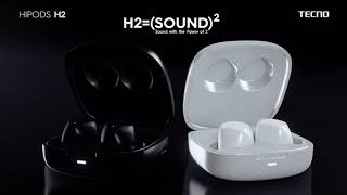 The new TECNO Hipods H2 - The correct answer for the equation of sound