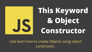29. "This" Keyword in Object. Create Objects using Object Constructor in Javascript