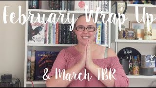 February Wrap Up & March TBR!