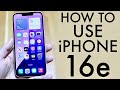 How To Use Your iPhone 16e! (Complete Beginners Guide)