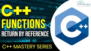 What is Return By Reference Function - Complete C++ Programming Tutorial