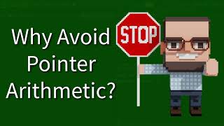 C++ Weekly - Ep 406 - Why Avoid Pointer Arithmetic?