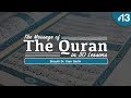 The Message of The Quran - Part 13: Surah Al-Ḥijr and Surah Al-Naḥl | Shaykh Dr. Yasir Qadhi