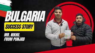 Nikhil Bulgaria Success Story