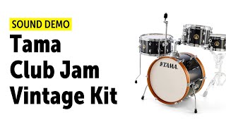 Tama | Club Jam Vintage Kit | Sound Demo