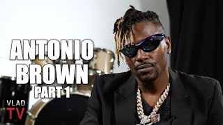 Antonio Brown on Growing Up in Liberty City Around Violence & D*** Selling (Part