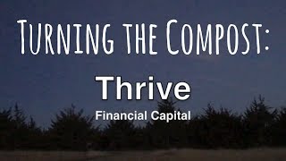 Turning the Compost: Thrive - Financial Capital