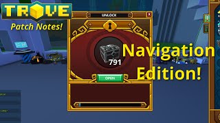 [Trove] Patch Notes -  Navigation Edition Review!