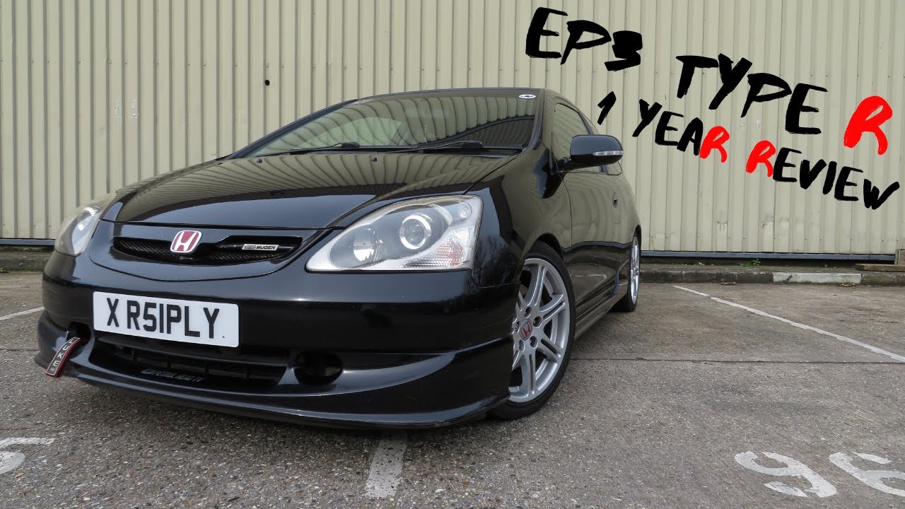 EP3 HONDA CIVIC TYPE R **1 YEAR REVIEW** - YouTube