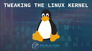Tweaking The Linux Kernel
