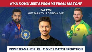 India vs Australia Dream11 Team | Ind vs Aus Dream11 Prediction | Aus Vs India Analysis | Final T20