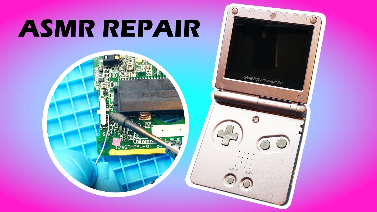 ASMR - Broken Gameboy Advance Sp Repair (no Talking) - YouTube