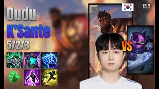 Dudu Top K'Sante vs Kennen lol KR solo rank Full Game 15.2 | 두두 크산테 vs 케넨