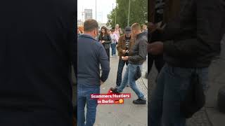 Exposing Street Hustlers/Scammers (Berlin, Germany)