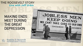 Making Ends Meet During the Great Depression - Live with Jeff Urbin