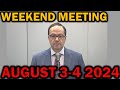 Weekend Meeting for August 3-4 2024