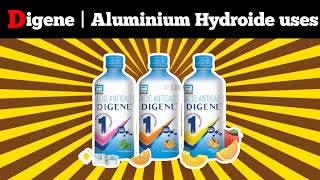 What is the use of Aluminum Hydroxide or Digene?