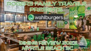 Wahlburgers Myrtle Beach SC Dining Review 2023