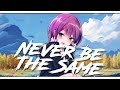 Nightcore - Camila Cabello - Never Be The Same (HBz Bounce Remix)