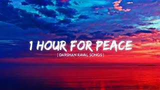1 Hours for peace with lofi song | Darshan Raval song 1 hours | lo-fi version | vibes audio |