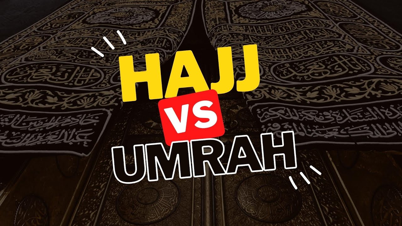 Hajj Vs. Umrah: What's The Difference And Which One Is Right For You ...