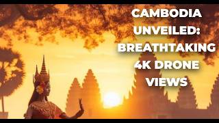 Unlock Cambodia's Hidden Secrets in Stunning 4K Drone Footage [2024]