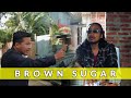 BROWN SUGAR | FAGISHANG