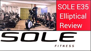 Sole E35 Elliptical Review