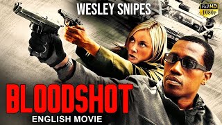 BLOODSHOT - Full Hollywood Action Movie | English Movie | Wesley Snipes, Lena Headey | Action Movies