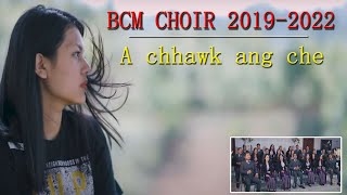 BCM Choir 2019-2022; A chhawk ang che; Word \u0026 Tune- PC Lalchunglura