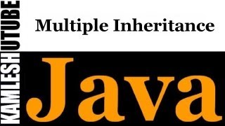 Java Programming - Part 13 - Multiple Inheritance