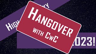 Hangover with CwC: High in the Sky - May 2023