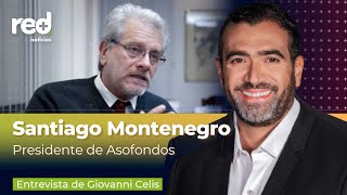 Entrevista | Santiago Montenegro, Presidente de Asofondos en Red+ Noticias | Red+