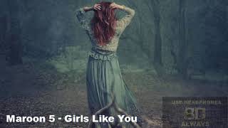 8D Maroon 5  -  Girls Like You