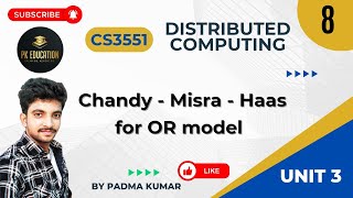 3.8 Chandy Misra Haas for OR model | Distributed Computing | CS3551 | Anna university R2021