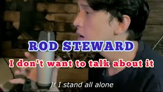 ROD STEWARD - I DONT WANT TO TALK ABOUT IT COVER DIMAS SENOPATI #albumsemuamusik