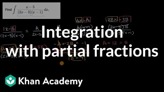 Integration with partial fractions | AP Calculus BC | Khan Academy