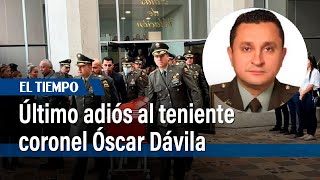 Último adiós al teniente coronel Óscar Dávila | El Tiempo