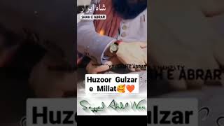 Huzoor gulzar e millat #sorts video and status