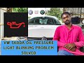 VW SKODA OIL LIGHT BLINKING PROBLEM SOLVED/ Oil Pressure Light issue