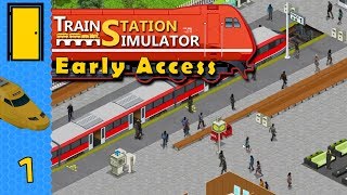 Train Station Simulator - Part 1: Making Tracks - Lets Play Train Station Simulator