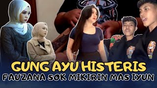 FAUZANA CEMBERUT, GUNG AYU SAMPAI BEGINI || MAS IYUN TAK BERI KABAR KALAU CIDERA