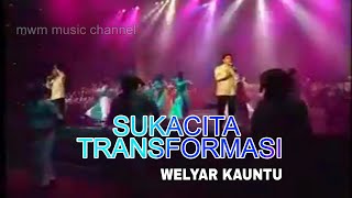 WELYAR KAUNTU - SUKACITA TRANSFORMASI (SYMPHONY MUSIK ALBUM SUKACITA TRANSFORMASI)